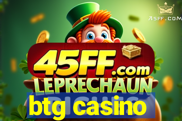 btg casino
